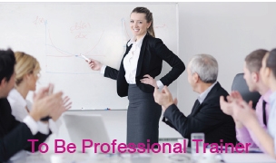 To Be Professional Trainer